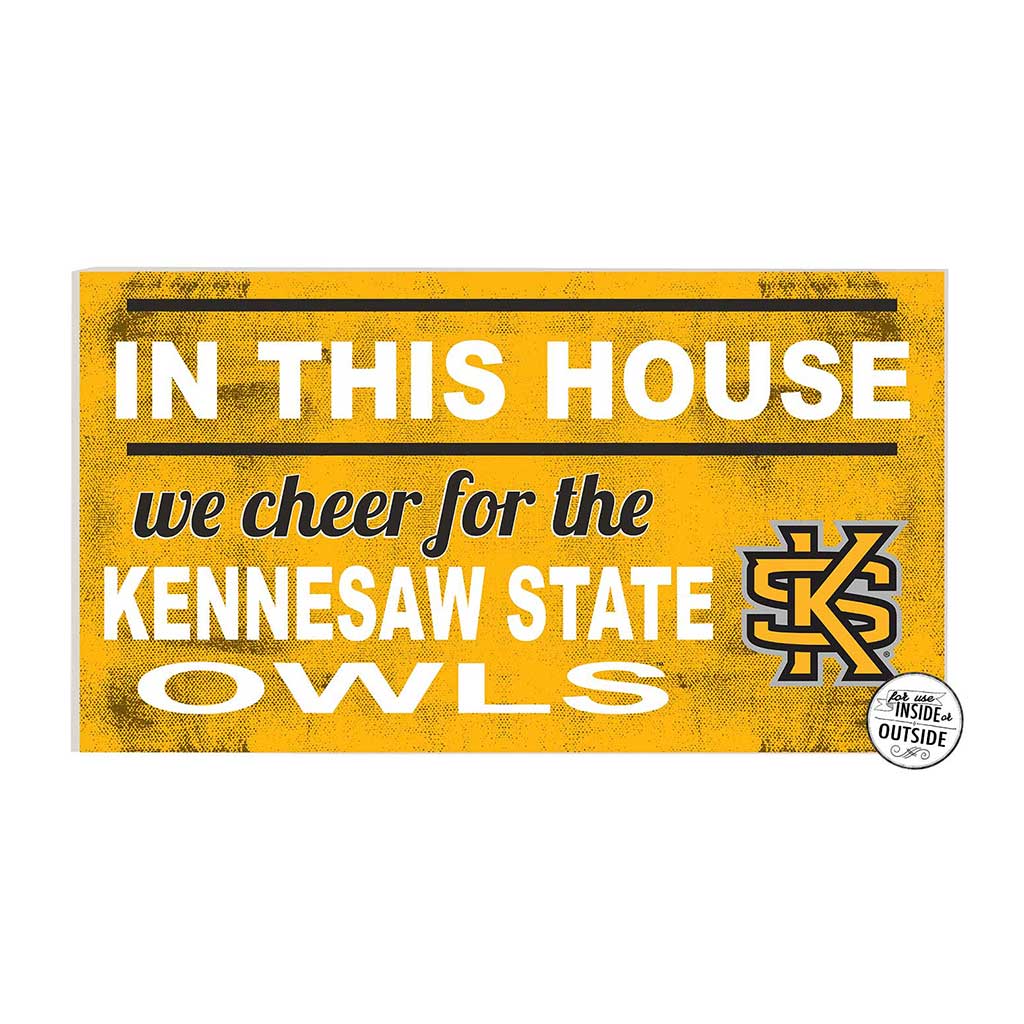 20x11 Indoor Outdoor Sign In This House Kennesaw State Owls