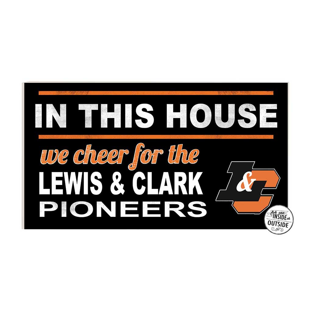 20x11 Indoor Outdoor Sign In This House Lewis and Clark College Pioneers