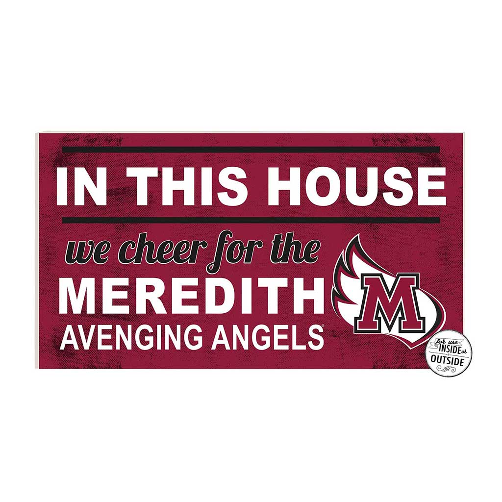 20x11 Indoor Outdoor Sign In This House Meredith College Avenging Angels