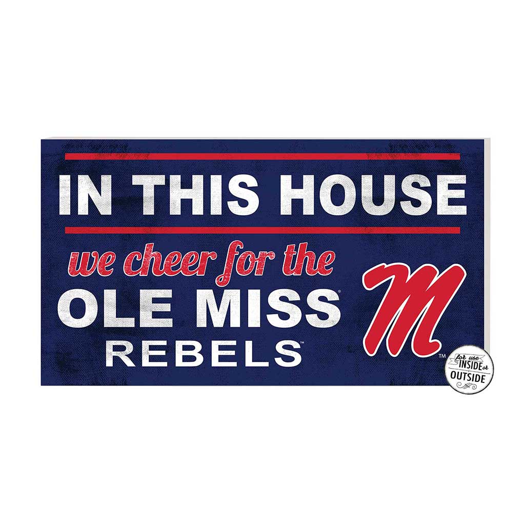 20x11 Indoor Outdoor Sign In This House Mississippi Rebels