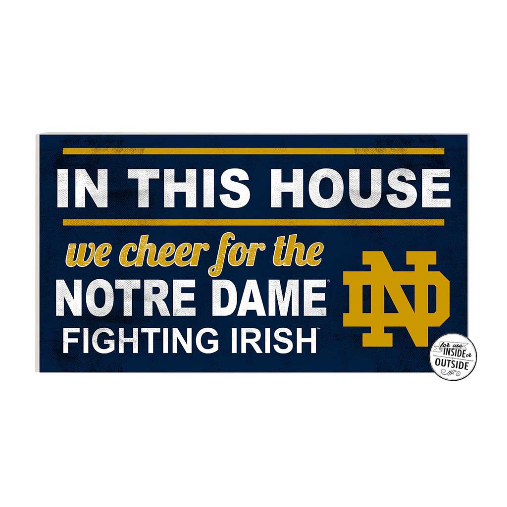 20x11 Indoor Outdoor Sign In This House Notre Dame Fighting Irish