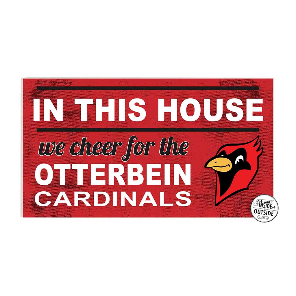 20x11 Indoor Outdoor Sign In This House Otterbein College Cardinals
