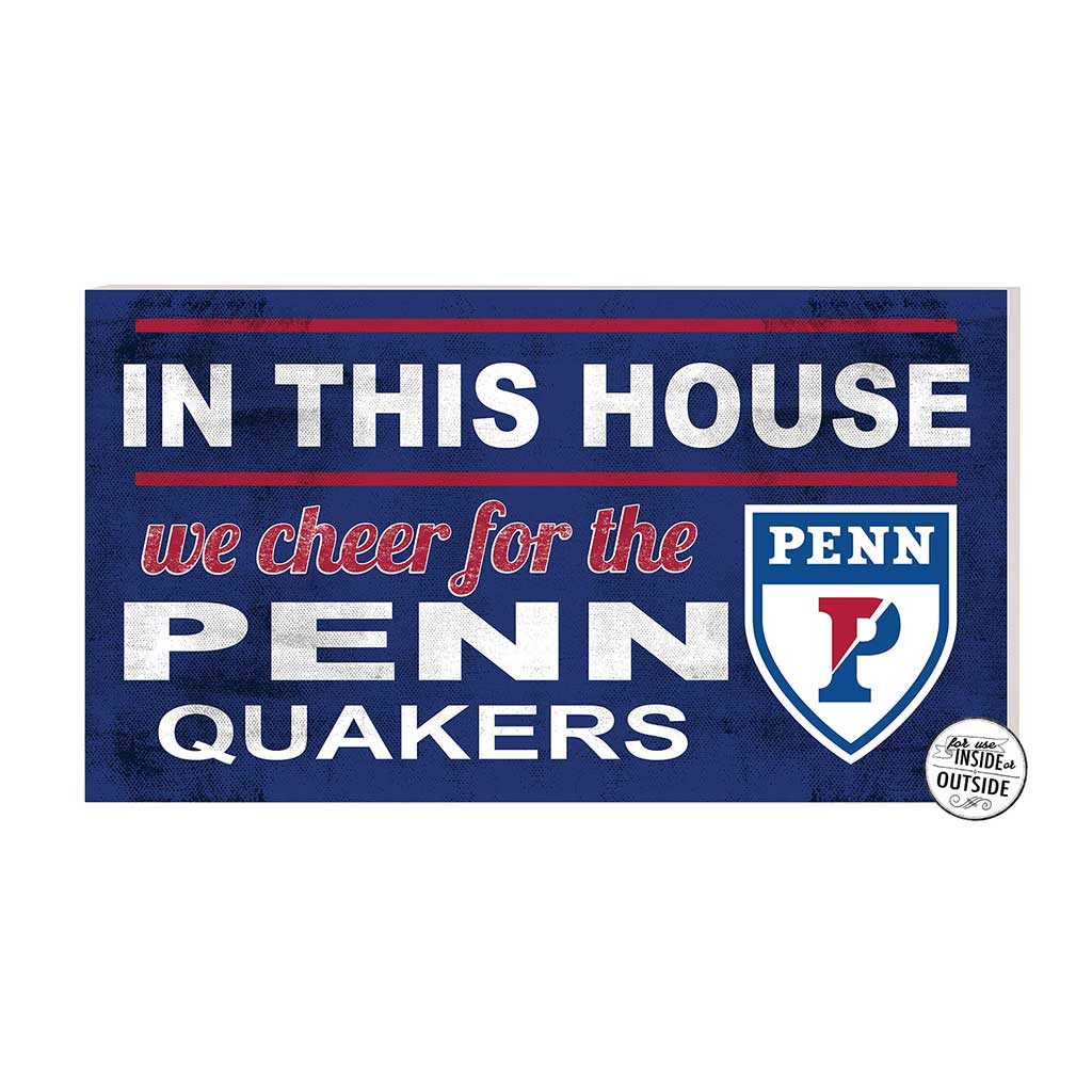 20x11 Indoor Outdoor Sign In This House University of Pennsylvania Quakers