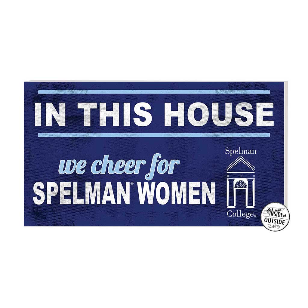 20x11 Indoor Outdoor Sign In This House Spelman College