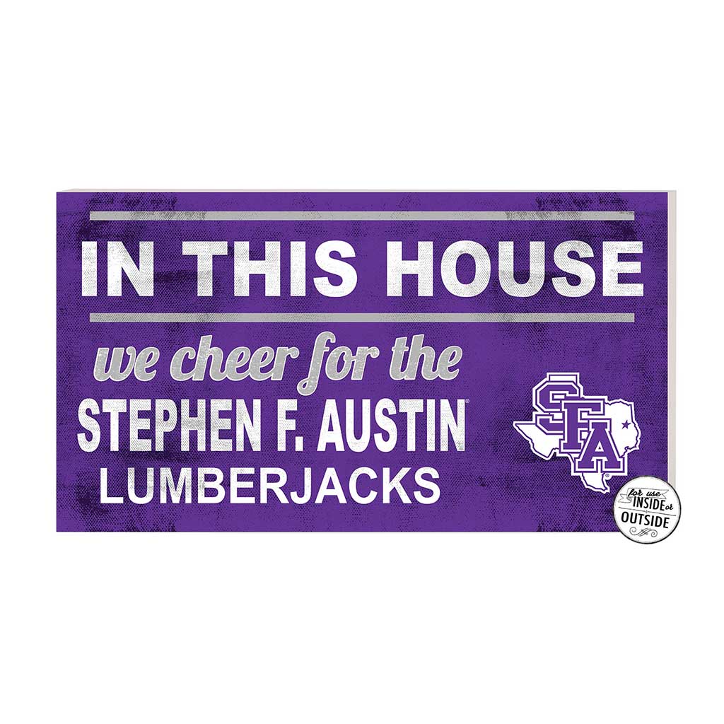 20x11 Indoor Outdoor Sign In This House Stephen F Austin Lumberjacks