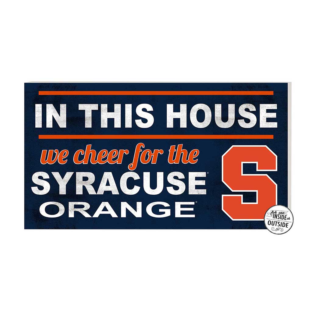 20x11 Indoor Outdoor Sign In This House Syracuse Orange