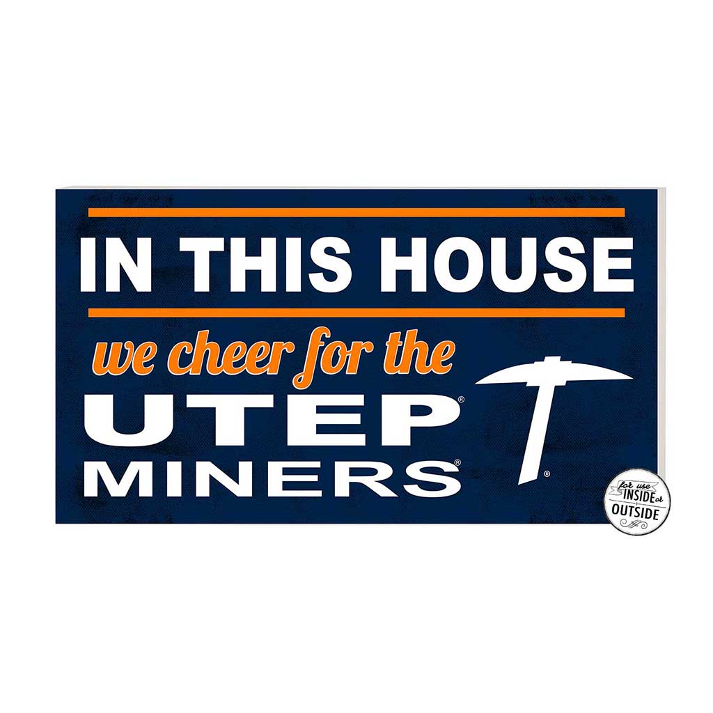 20x11 Indoor Outdoor Sign In This House Texas at El Paso Miners