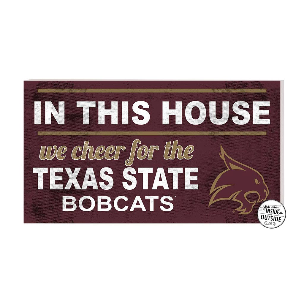 20x11 Indoor Outdoor Sign In This House Texas State Bobcats