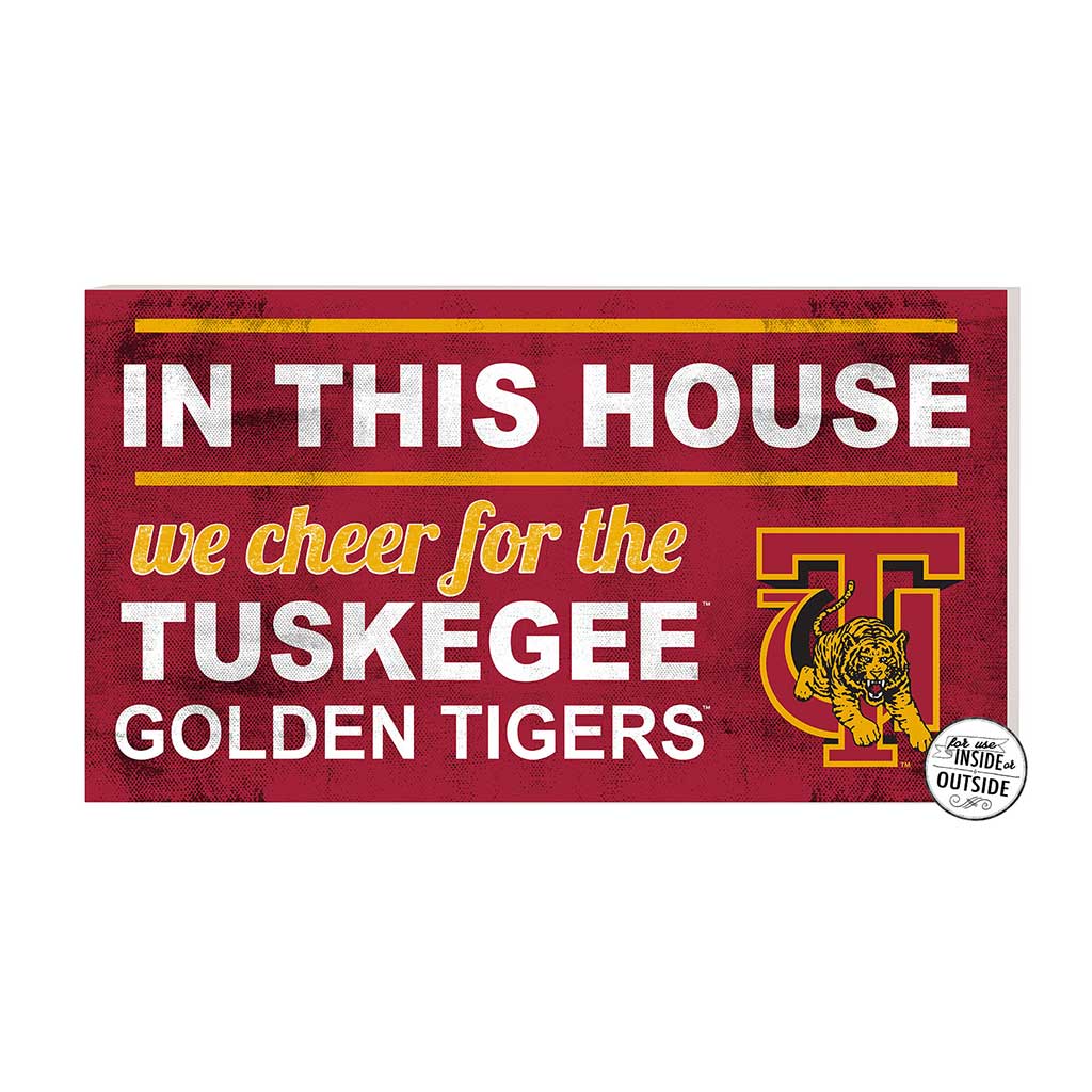 20x11 Indoor Outdoor Sign In This House Tuskegee Golden Tigers