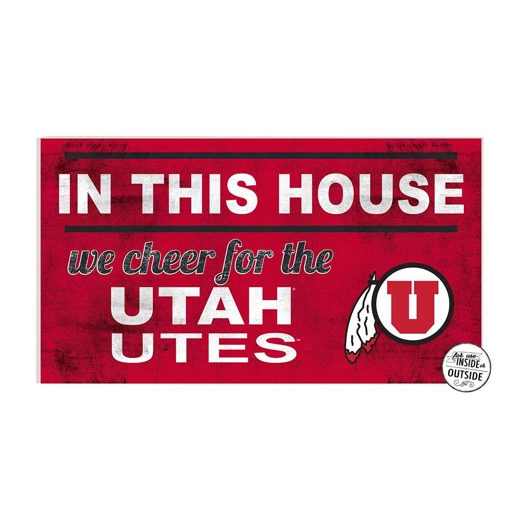 20x11 Indoor Outdoor Sign In This House Utah Running Utes