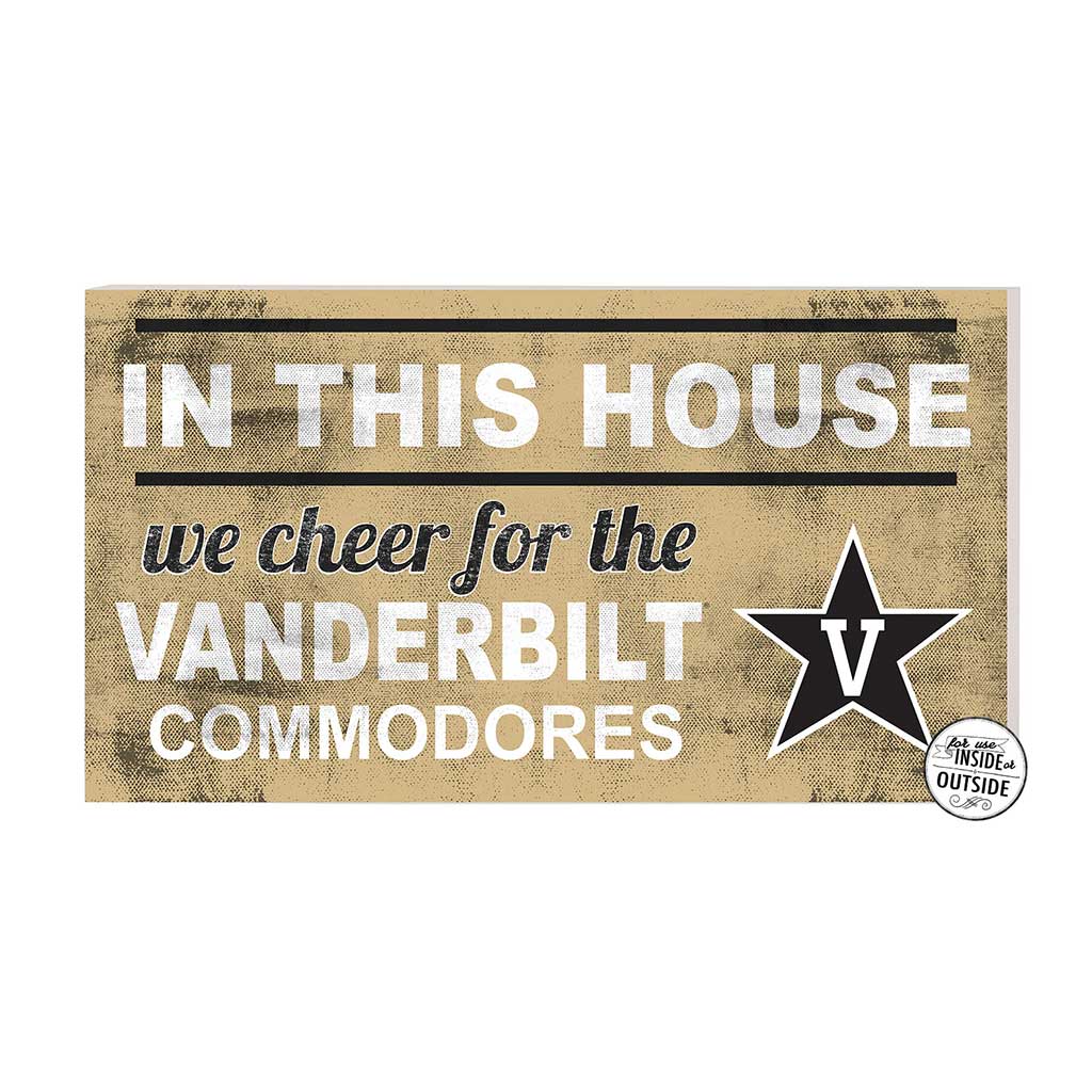 20x11 Indoor Outdoor Sign In This House Vanderbilt Commodores