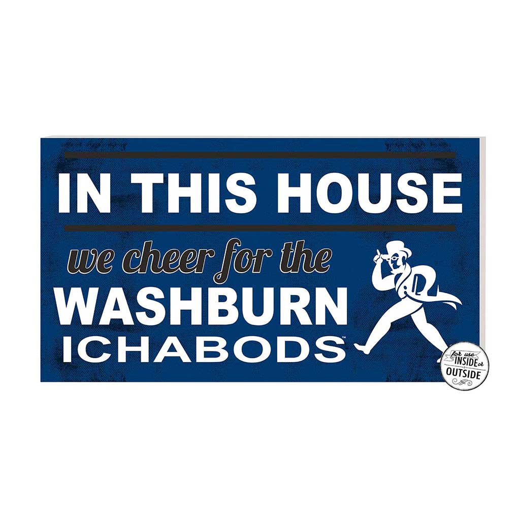 20x11 Indoor Outdoor Sign In This House Washburn Ichabods