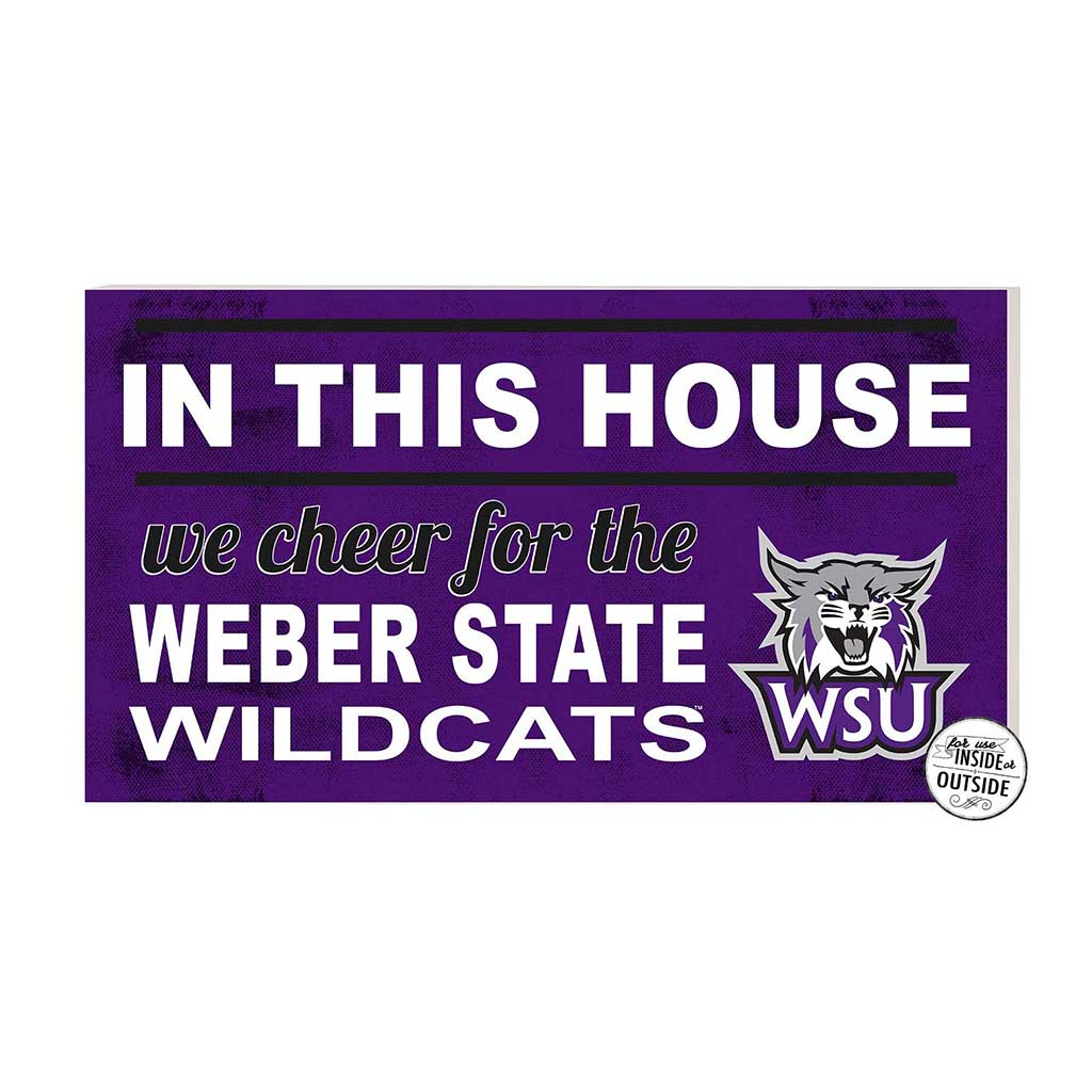 20x11 Indoor Outdoor Sign In This House Weber State Wildcats