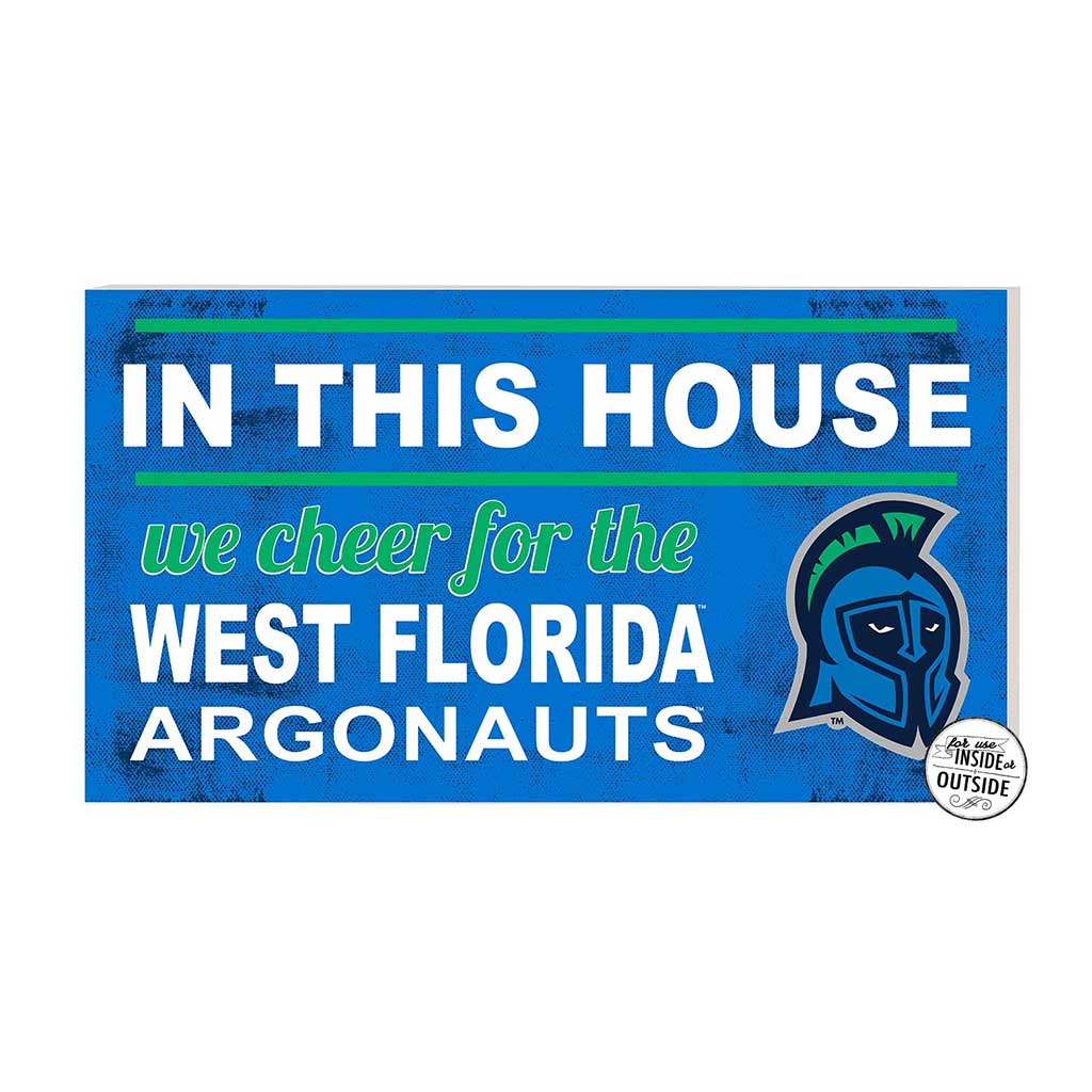 20x11 Indoor Outdoor Sign In This House West Florida (Univ) Argonauts