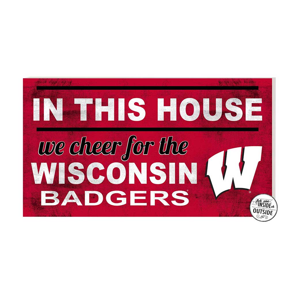 20x11 Indoor Outdoor Sign In This House Wisconsin Badgers