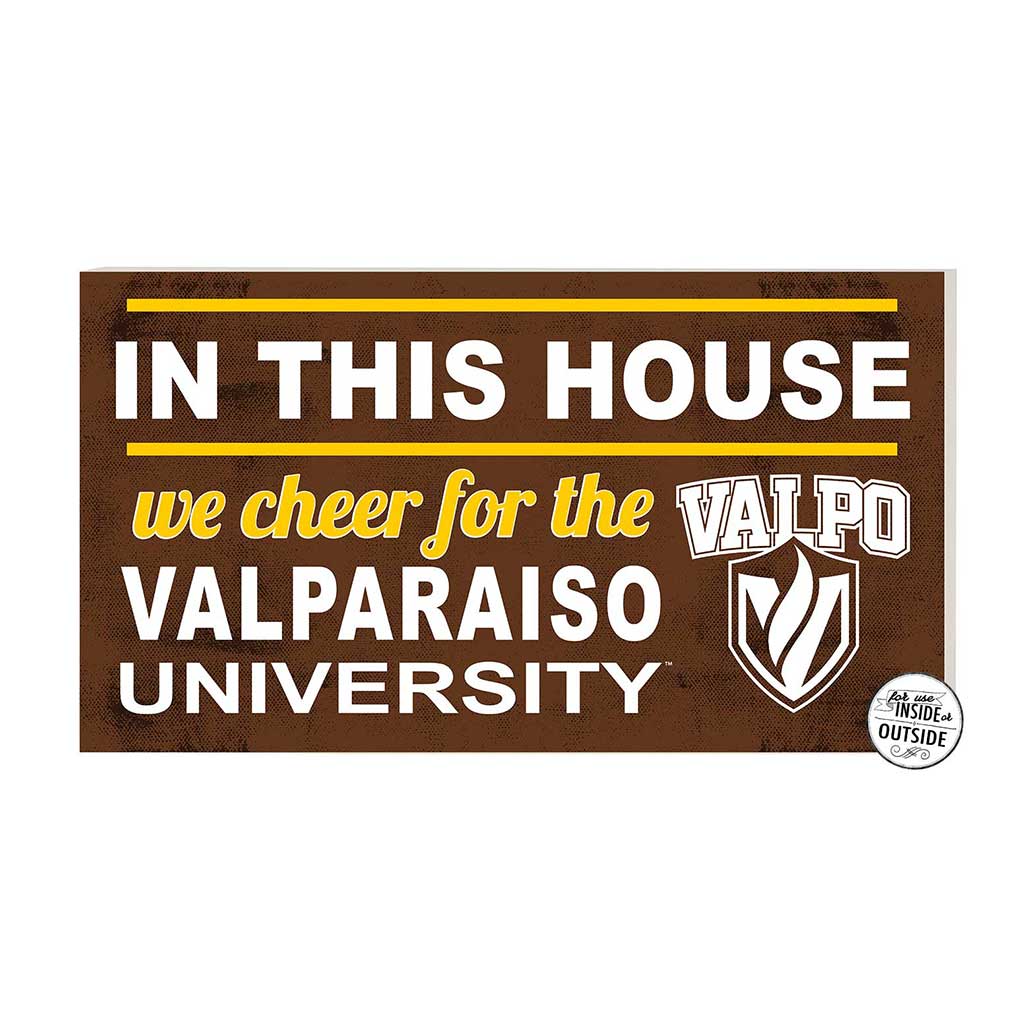 20x11 Indoor Outdoor Sign In This House Valparaiso University Beacons