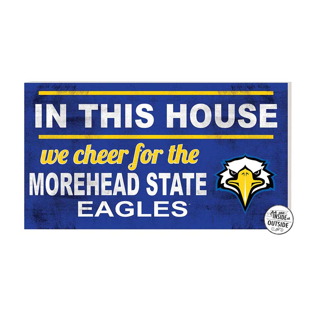 20x11 Indoor Outdoor Sign In This House Morehead State Eagles