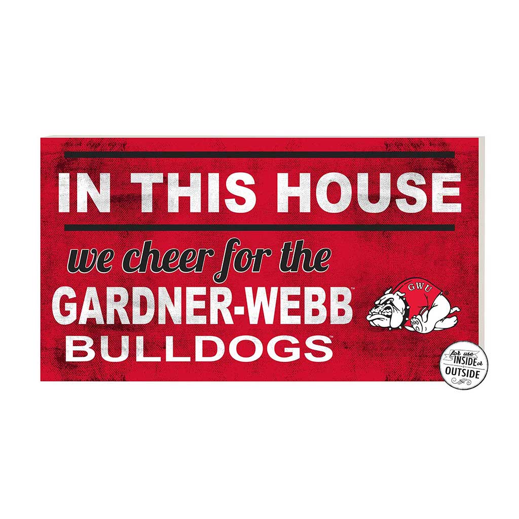 20x11 Indoor Outdoor Sign In This House Gardner-Webb Runnin' Bulldogs