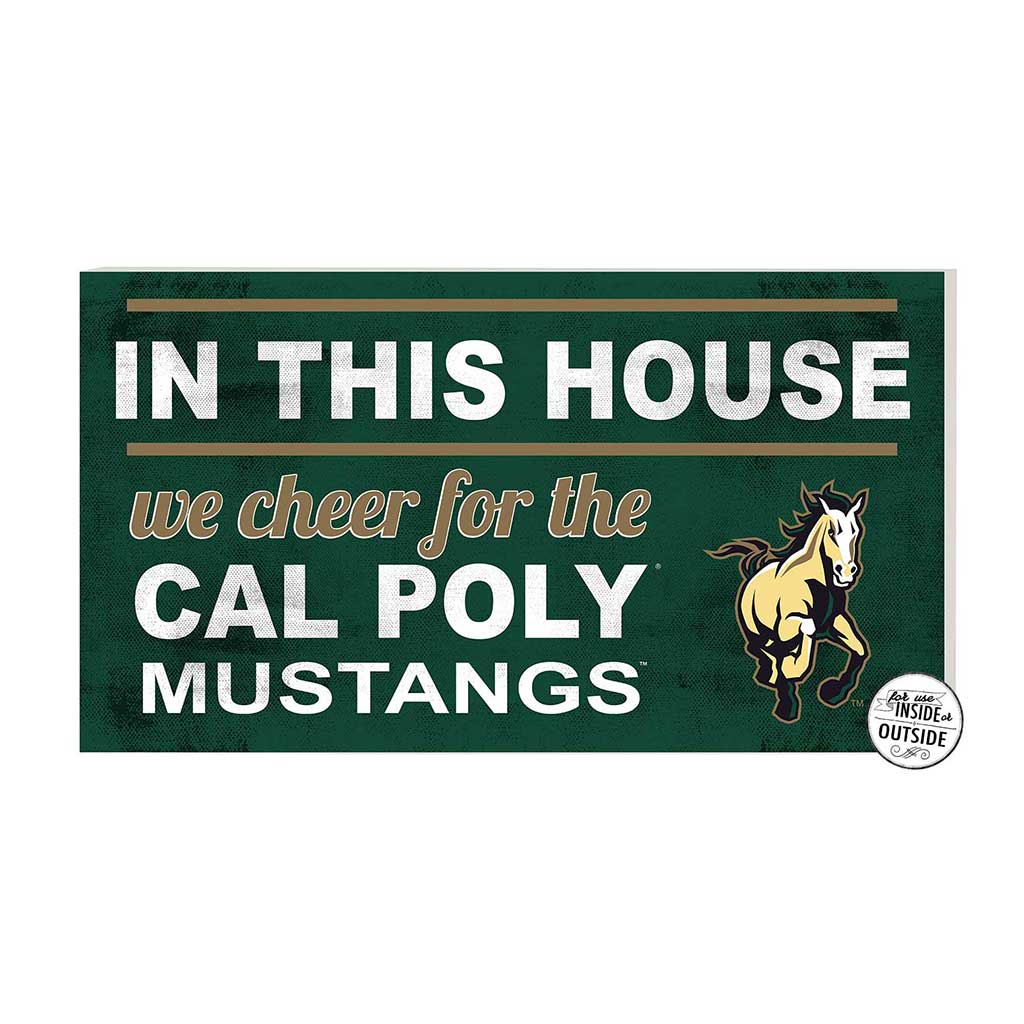 20x11 Indoor Outdoor Sign In This House California Polytechnic State Mustangs