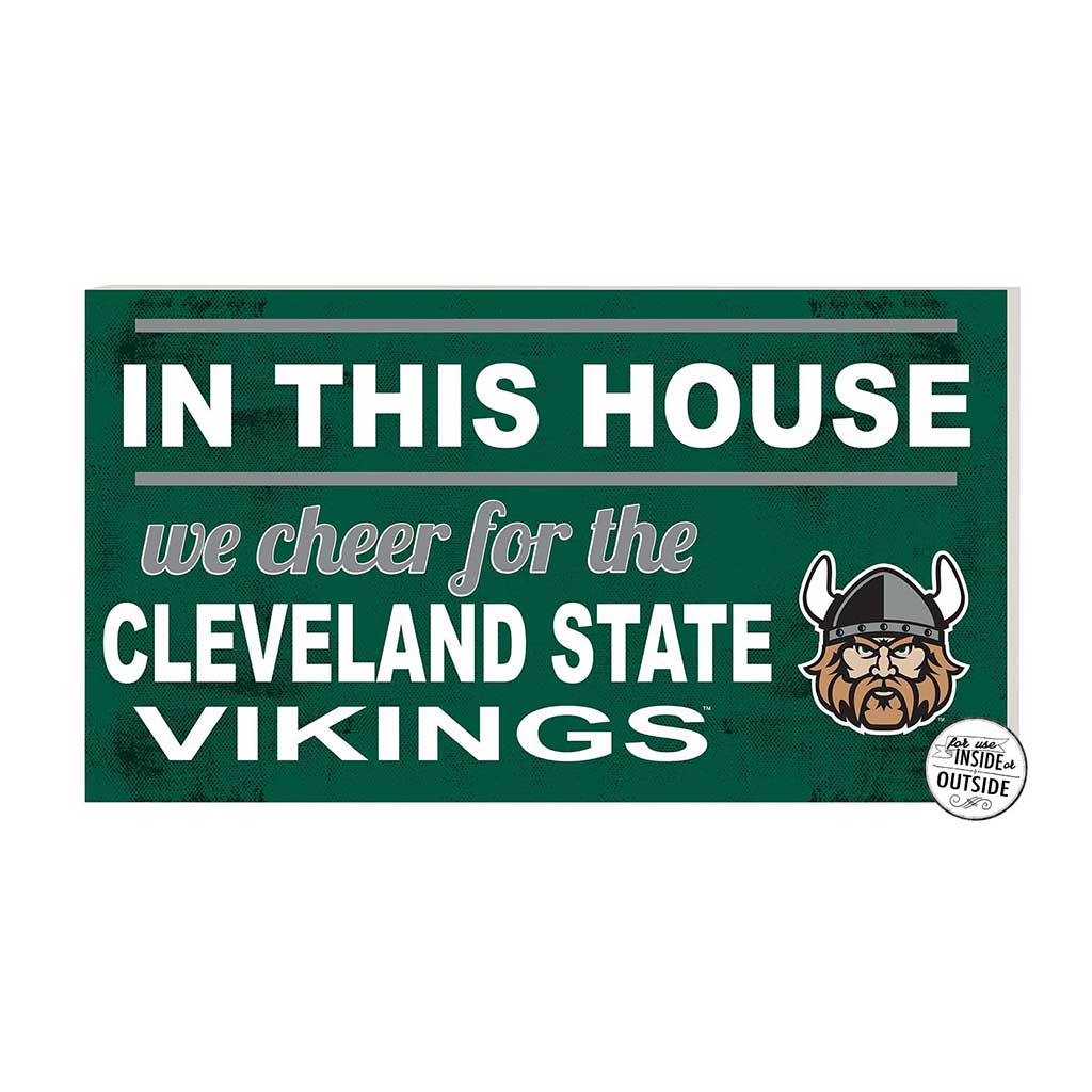 20x11 Indoor Outdoor Sign In This House Cleveland State Vikings