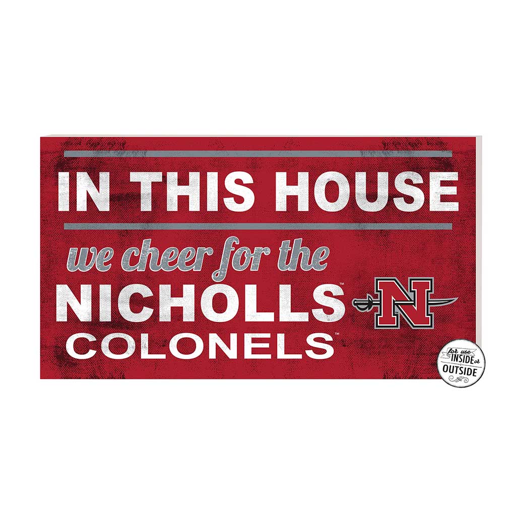 20x11 Indoor Outdoor Sign In This House Nicholls State Colonels