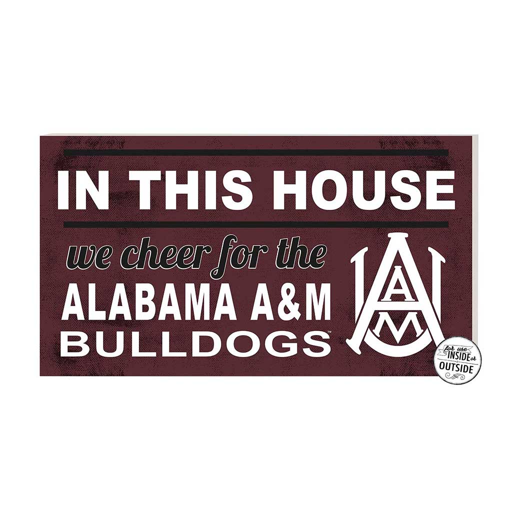 20x11 Indoor Outdoor Sign In This House Alabama A&M Bulldogs