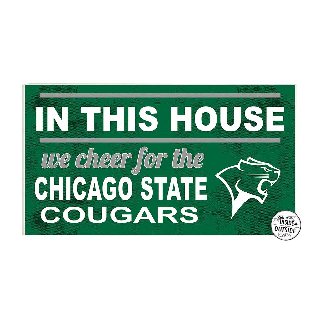 20x11 Indoor Outdoor Sign In This House Chicago State Cougars