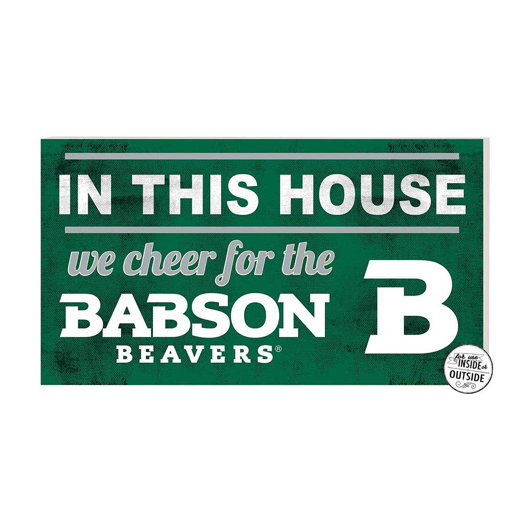 20x11 Indoor Outdoor Sign In This House Babson College Beavers