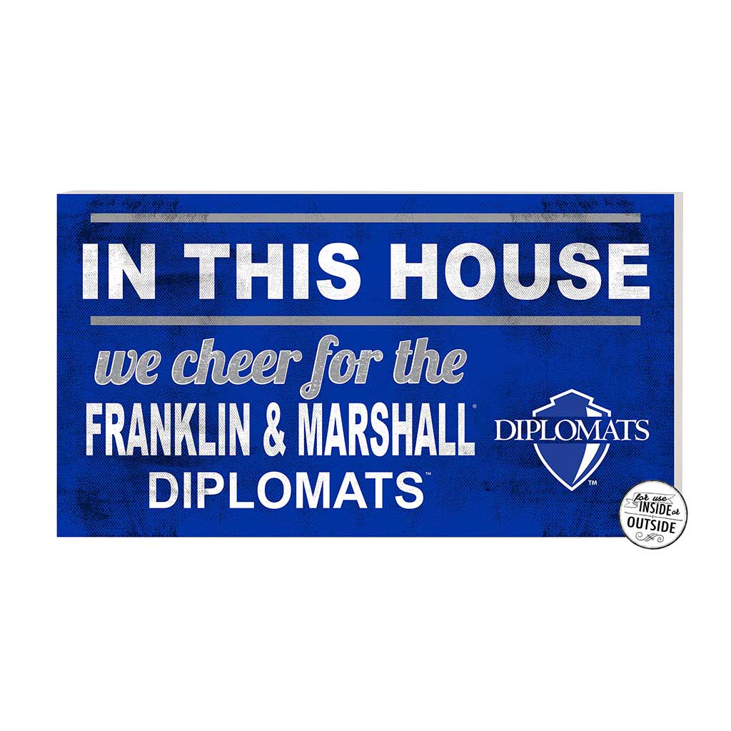 20x11 Indoor Outdoor Sign In This House Franklin & Marshall College DIPLOMATS
