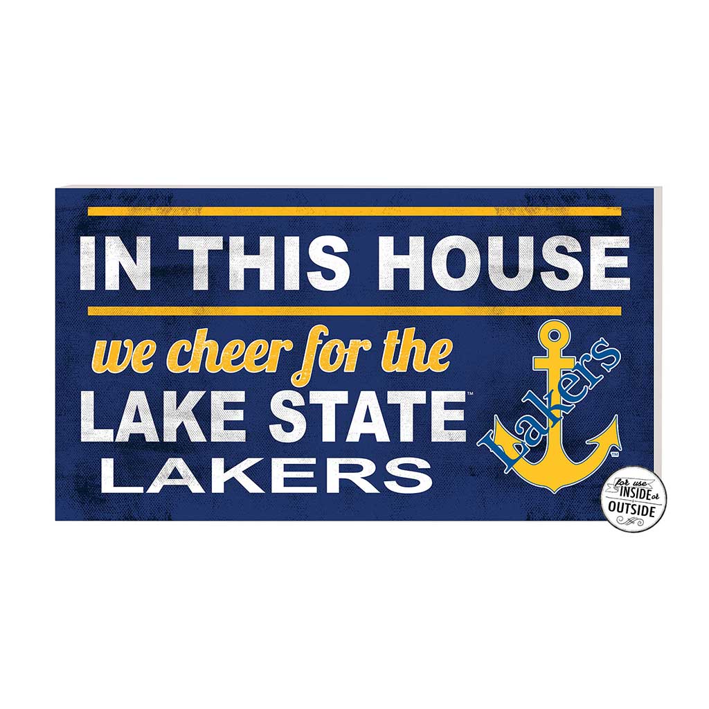 20x11 Indoor Outdoor Sign In This House Lake Superior State University LAKERS