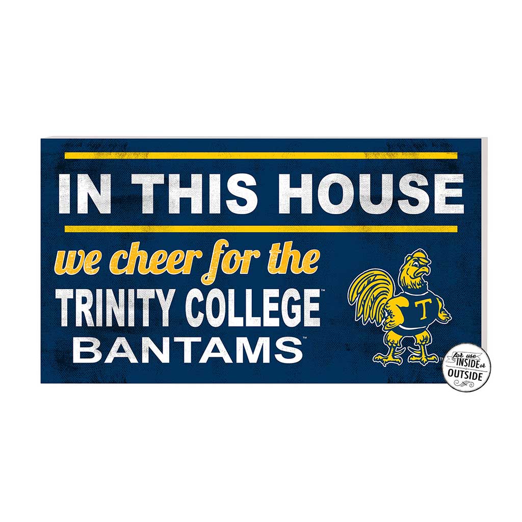 20x11 Indoor Outdoor Sign In This House Trinity College Bantams