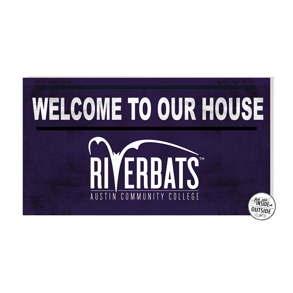 20x11 Indoor Outdoor Sign In This House Austin Community College Riverbats