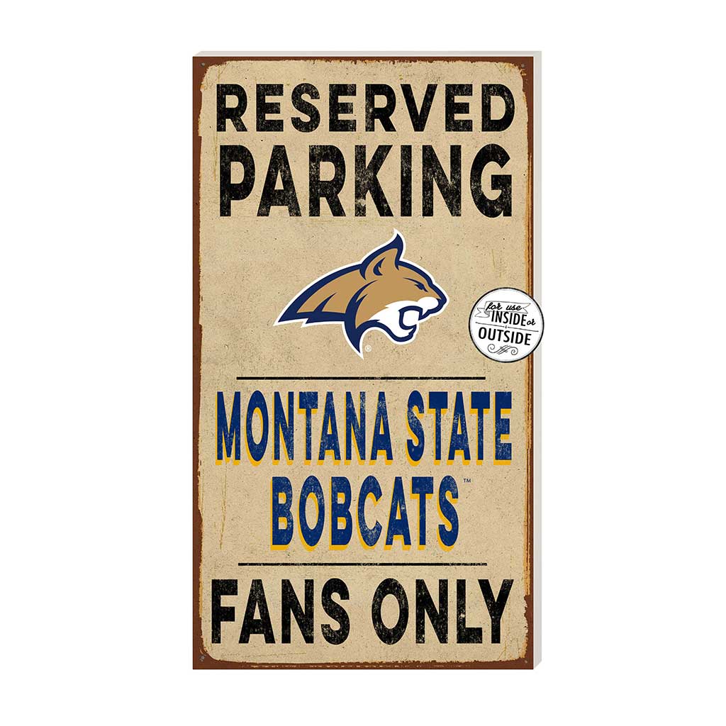11x20 Indoor Outdoor Reserved Parking Sign Montana State Fighting Bobcats