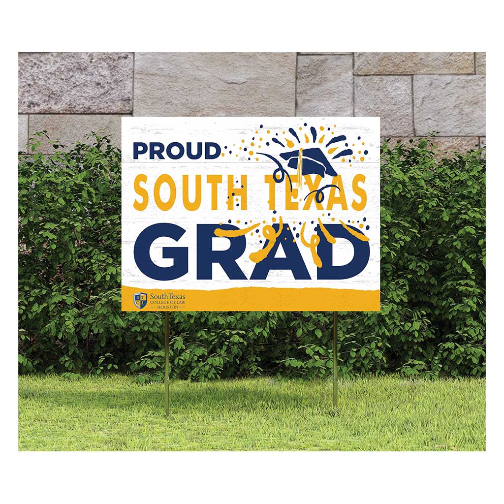 18x24 Lawn Sign Proud Grad With Logo South Texas College of Law