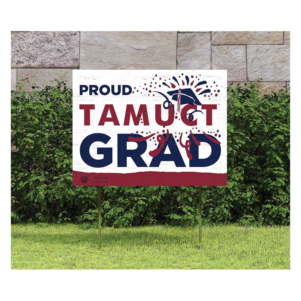 18x24 Lawn Sign Proud Grad With Logo Texas A&M University Central Texas Place Kelleen