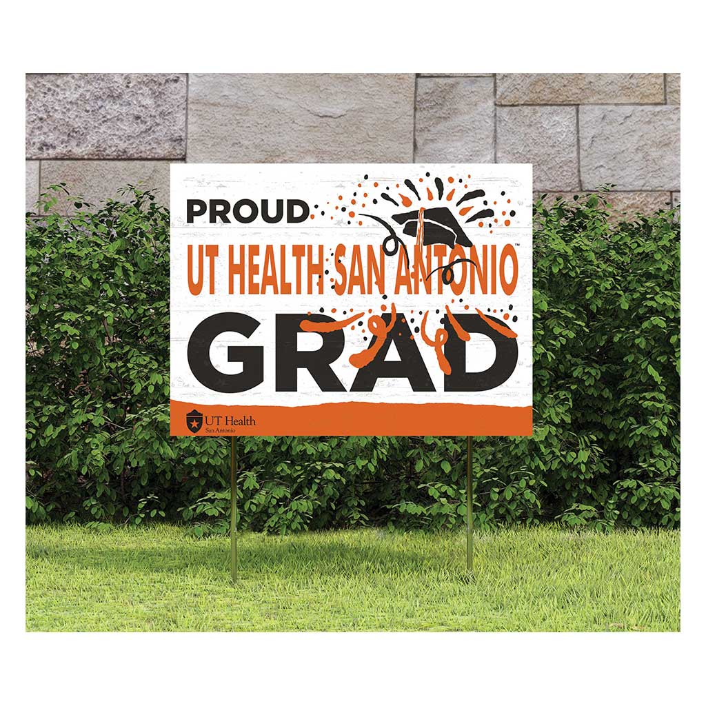 18x24 Lawn Sign Proud Grad With Logo University of Texas Health Science Center at San Antonio