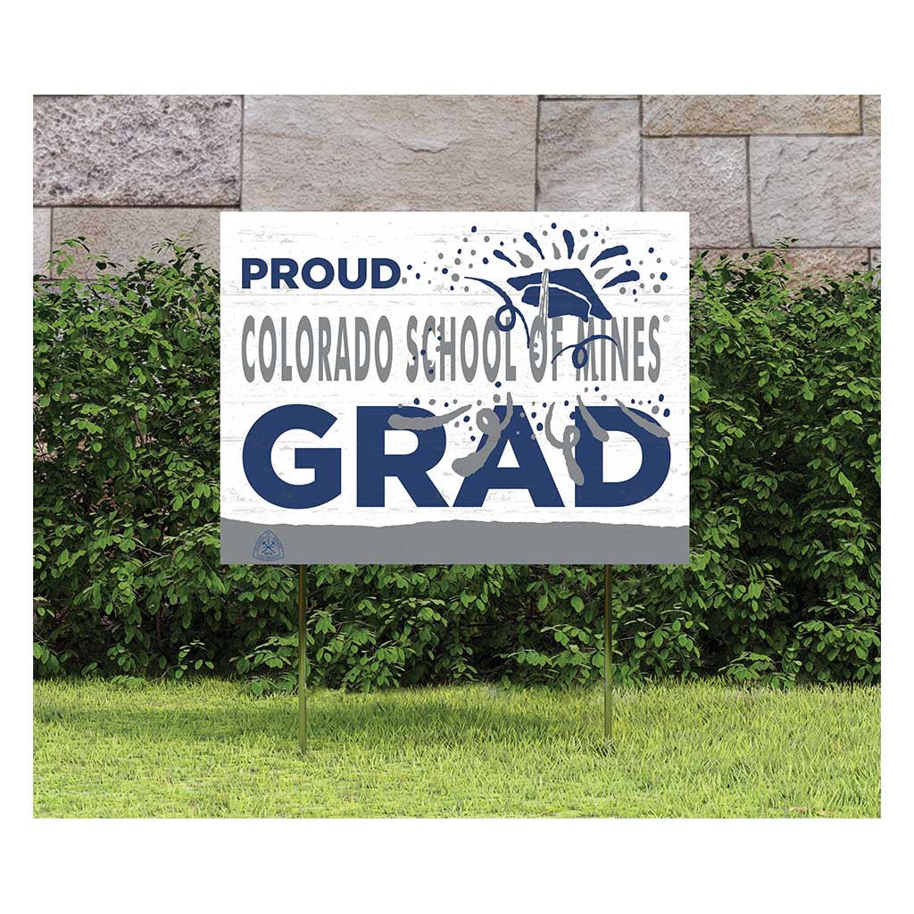 18x24 Lawn Sign Proud Grad With Logo Colorado School of Mines Orediggers