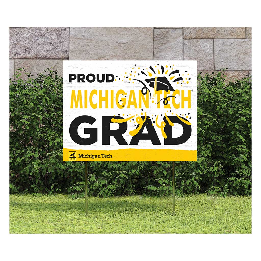 18x24 Lawn Sign Proud Grad With Logo Michigan Tech University Huskies