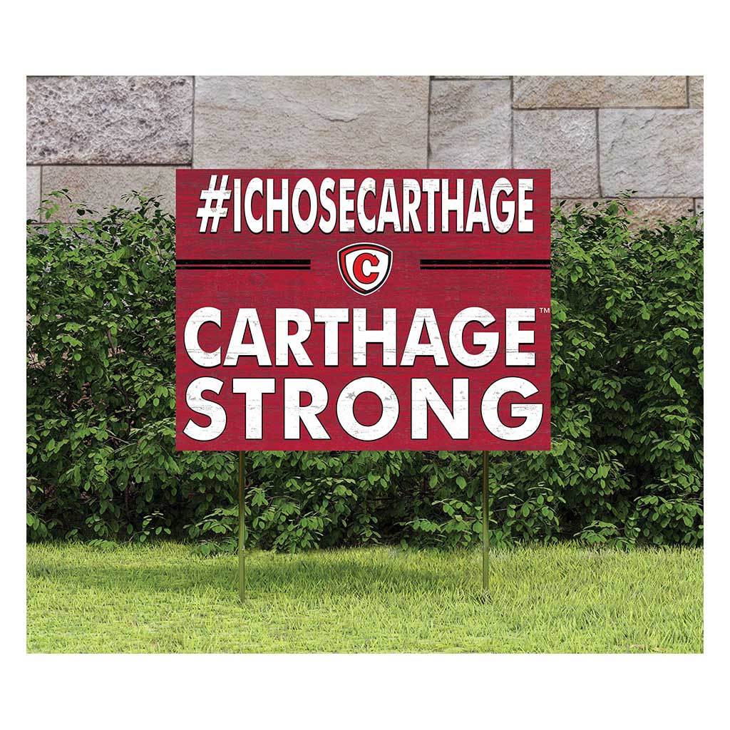 18x24 Lawn Sign I Chose Team Strong Carthage College Red Men/Lady Reds