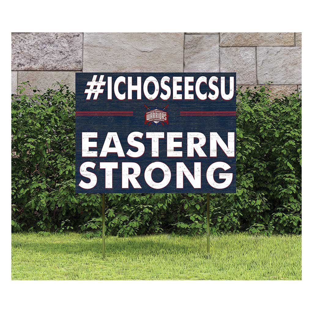 18x24 Lawn Sign I Chose Team Strong Eastern Connecticut State University Warriors