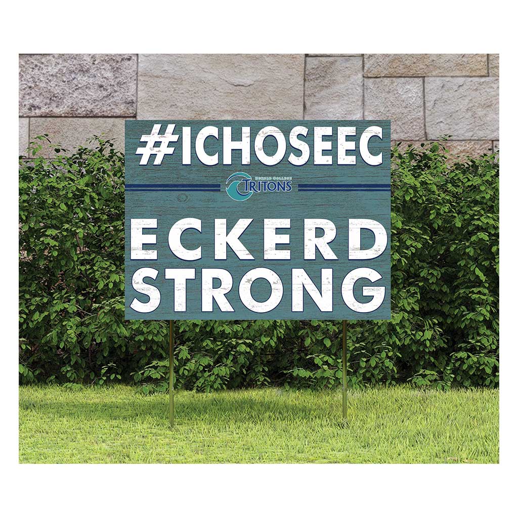 18x24 Lawn Sign I Chose Team Strong Eckerd College Tritons