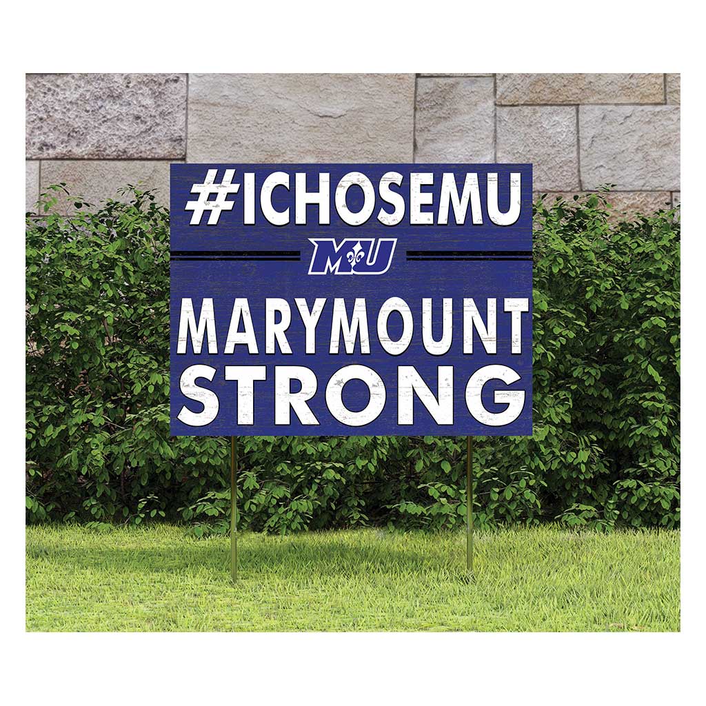 18x24 Lawn Sign I Chose Team Strong Marymount University Saints