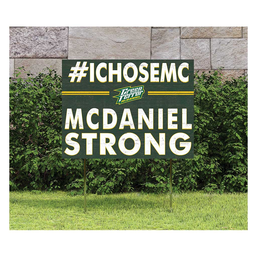 18x24 Lawn Sign I Chose Team Strong McDaniel College Green Terror
