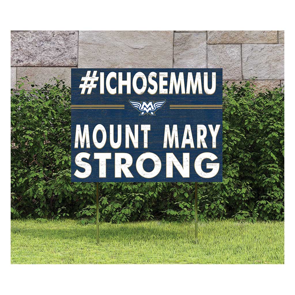18x24 Lawn Sign I Chose Team Strong Mount Mary University Blue Angels