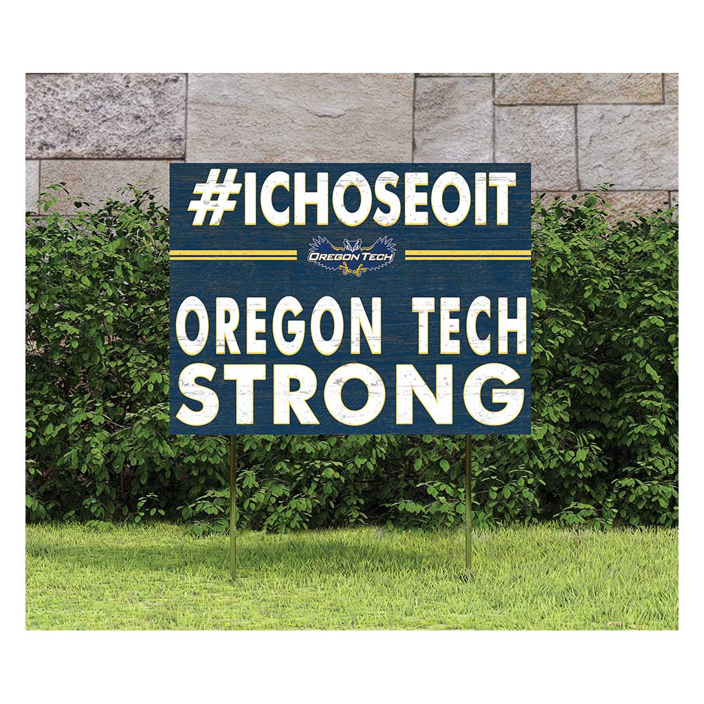 18x24 Lawn Sign I Chose Team Strong Oregon Institute of Technology Owls