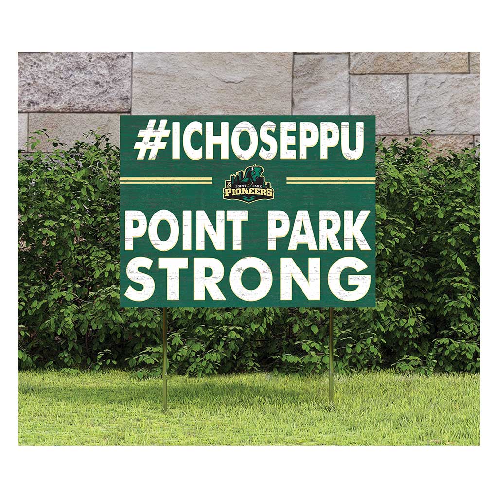 18x24 Lawn Sign I Chose Team Strong Point Park University Pioneers