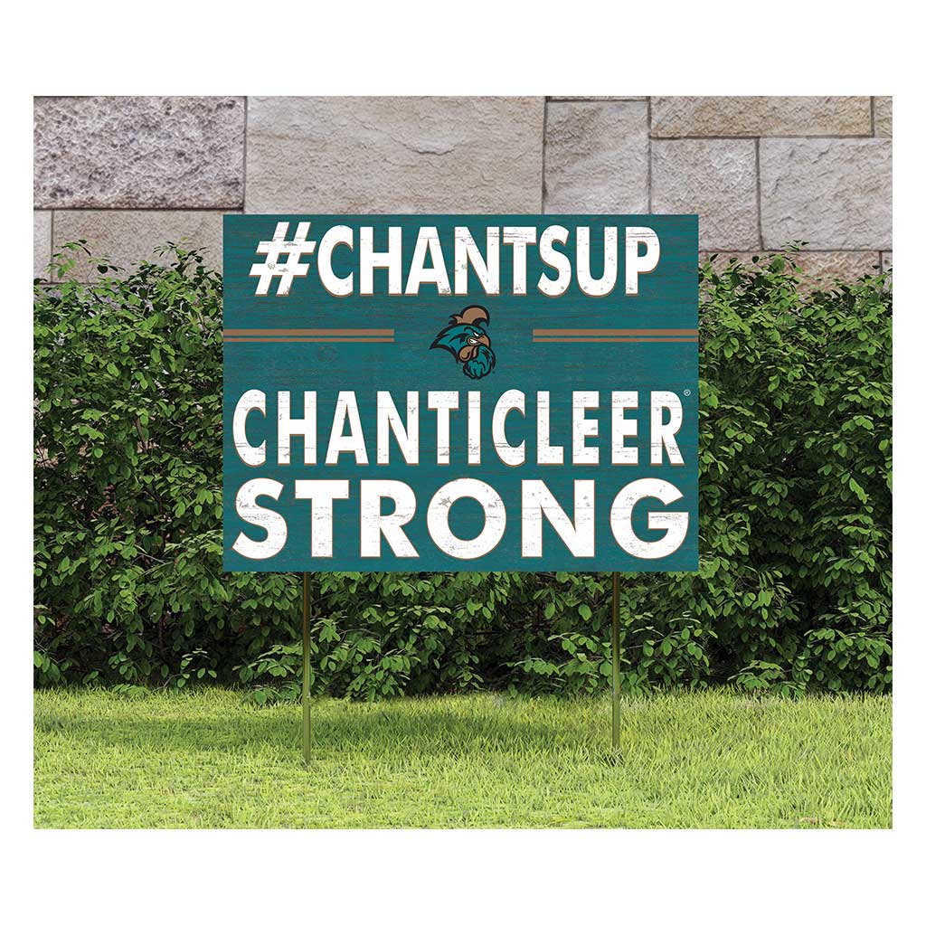 18x24 Lawn Sign I Chose Team Strong Coastal Carolina Chantileers