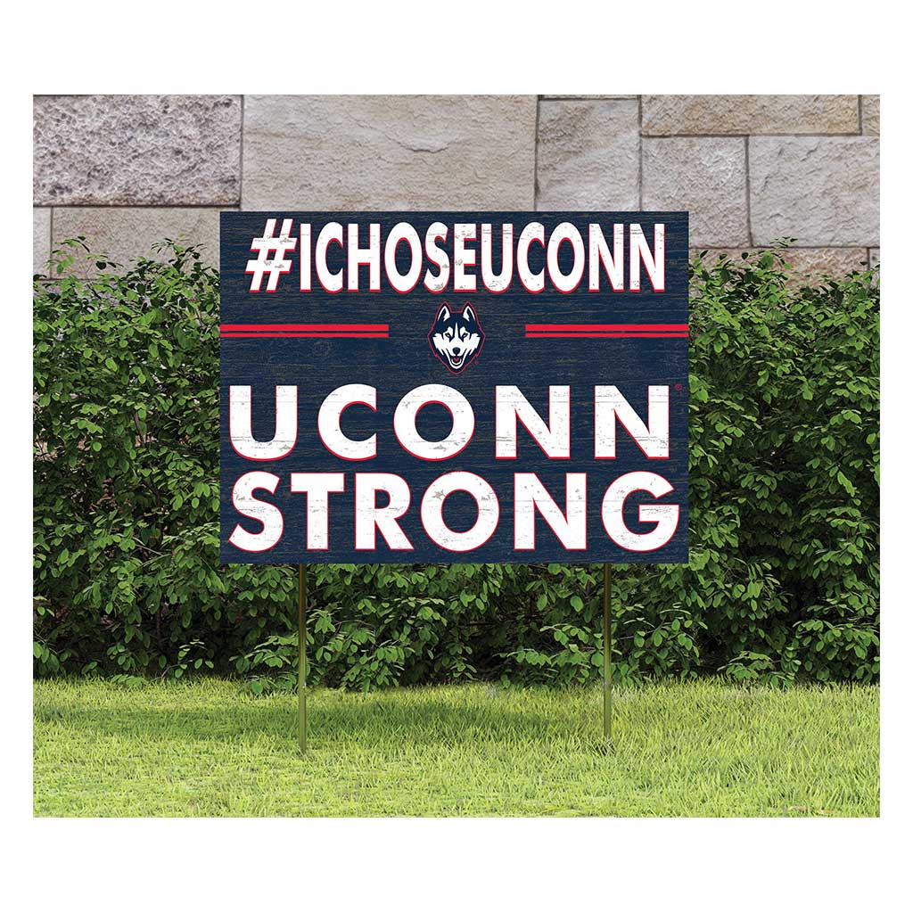 18x24 Lawn Sign I Chose Team Strong Connecticut Huskies