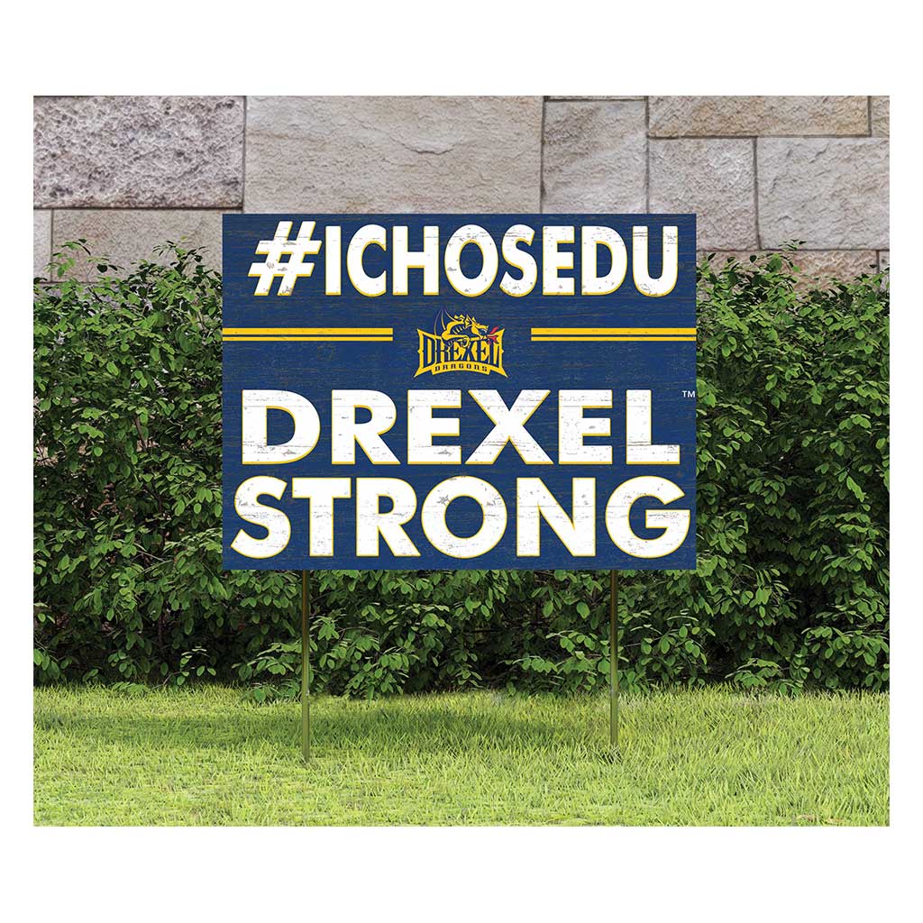 18x24 Lawn Sign I Chose Team Strong Drexel Dragons