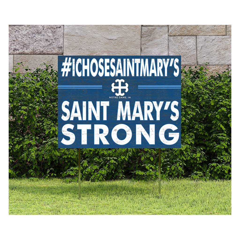 18x24 Lawn Sign I Chose Team Strong Saint Mary's College Belles